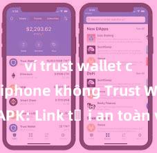 ví trust wallet có trên iphone không Trust Wallet APK: Link tải an toàn và hướng dẫn cài đặt